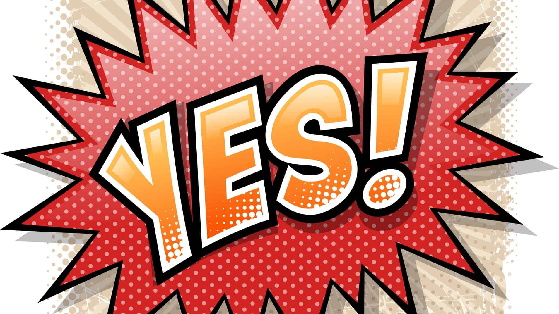 YES! spelt out in orange on red background.